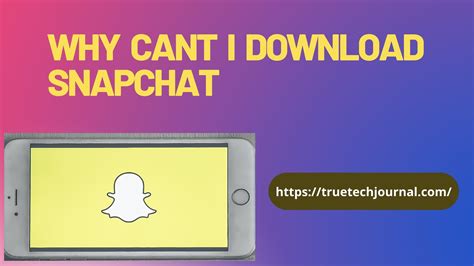Can I request a copy of a Snap How do I download my data from Snapchat. . Why cant i download snapchat